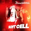 SOFT CELL – danceteria (CD, LP Vinyl)