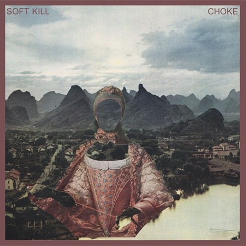 SOFT KILL – choke (CD, LP Vinyl)