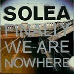 Cover SOLEA, finally we are nowhere