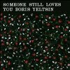 SOMEONE STILL LOVES YOU BORIS YELTSIN – broom (CD)