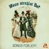 SONGS FOR JOY – wann strahlst du? (7" Vinyl)