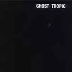 SONGS: OHIA – ghost tropic (CD, LP Vinyl)