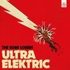SORE LOSERS – ultra elektrik (CD, LP Vinyl)