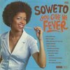 SOWETO – you give me the fever (LP Vinyl)