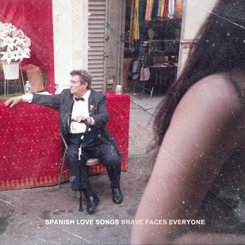 Cover SPANISH LOVE SONGS, brave faces everyone