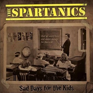 SPARTANICS – sad days for the kids (LP Vinyl)
