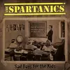SPARTANICS – sad days for the kids (LP Vinyl)