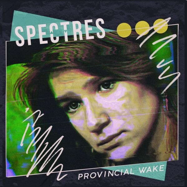 Cover SPECTRES, provincial wake