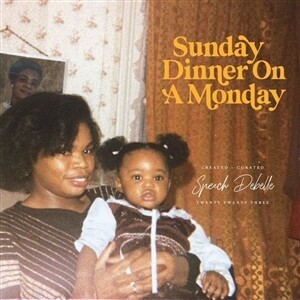 SPEECH DEBELLE – sunday dinner on a monday (CD, LP Vinyl)
