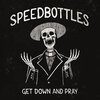 SPEEDBOTTLES – get down and pray (CD, LP Vinyl)