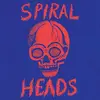 SPIRAL HEADS – s/t (7" Vinyl)