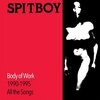 SPITBOY – body of work (LP Vinyl)