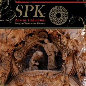 SPK – zamia lehmanni (songs of byzantine flowers) (CD, LP Vinyl)