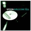 SPOON – girls can tell (CD, LP Vinyl)