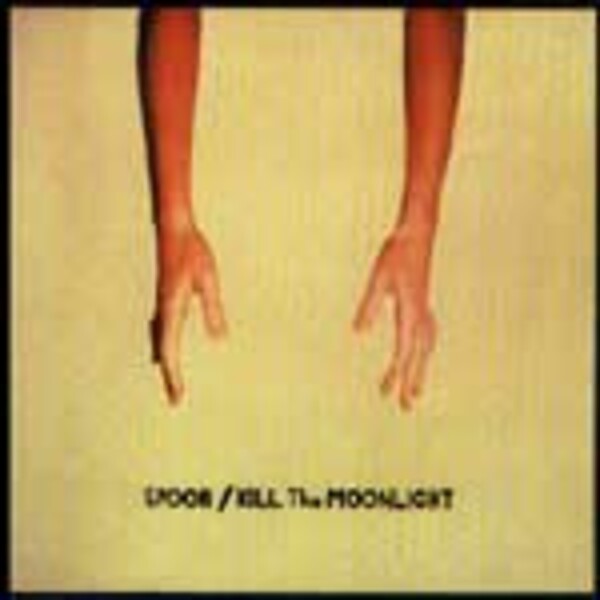 SPOON – kill the moonlight (CD, LP Vinyl)