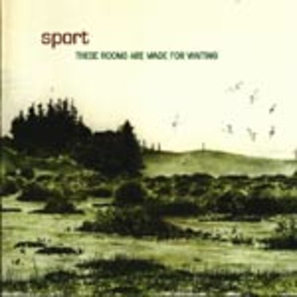 SPORT, these rooms are made for waiting cover