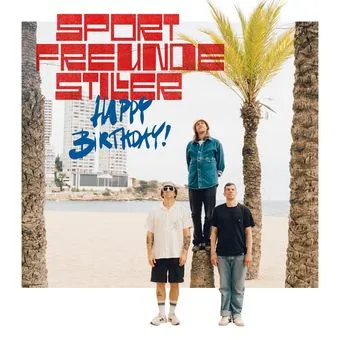 SPORTFREUNDE STILLER – happy birthday! (CD, LP Vinyl)