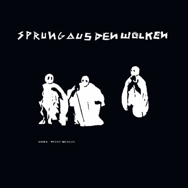 SPRUNG AUS DEN WOLKEN – 1981- west berlin (CD, LP Vinyl)