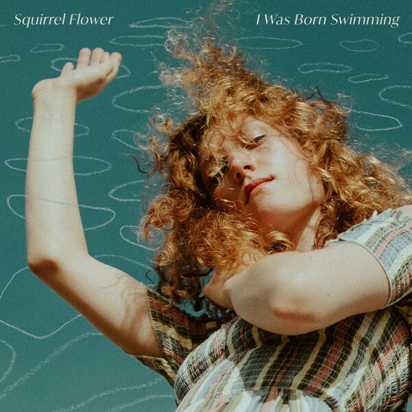 SQUIRREL FLOWER, i was born swimming cover