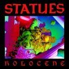 STATUES (S) – holocene (LP Vinyl)