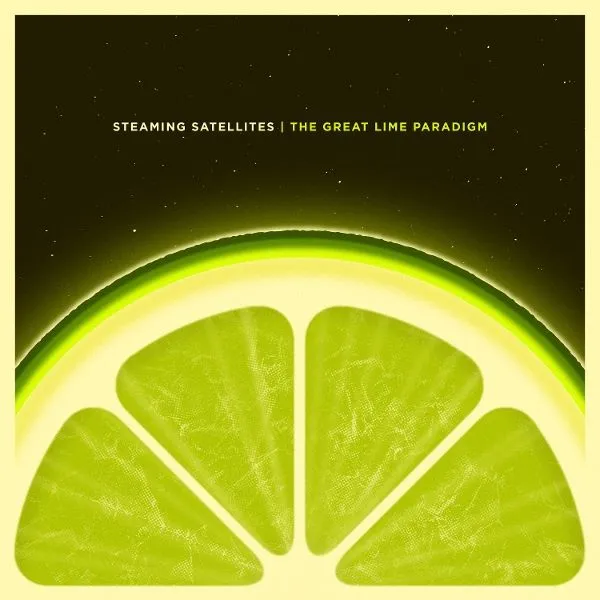 STEAMING SATELLITES – the great lime paradigm (CD, LP Vinyl)