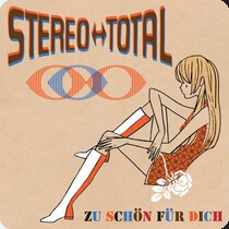 Cover STEREO TOTAL, zu schön für dich