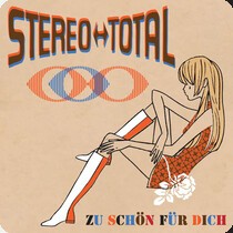 STEREO TOTAL – zu schön für dich (7" Vinyl)