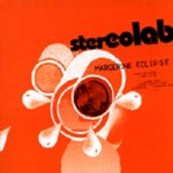 Cover STEREOLAB, margerine eclipse