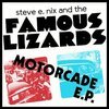 STEVE E. NIX & THE FAMOUS LIZARDS – motorcade ep (7" Vinyl)