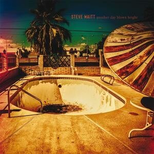 STEVE WAITT – another day blown bright (CD, LP Vinyl)