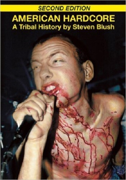 STEVEN BLUSH – american hardcore: a tribal history (Papier)