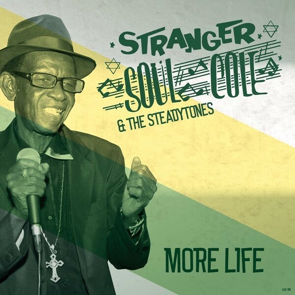 STRANGER `SOUL´ COLE & THE STEADYTONES – more life (LP Vinyl)