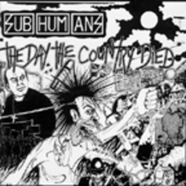 SUBHUMANS – the day the country died (CD, LP Vinyl)