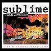 SUBLIME – $5 at the door (CD, LP Vinyl)