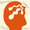 SUFF DADDY – basically sober (LP Vinyl)
