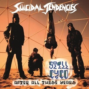 SUICIDAL TENDENCIES, still cyco after all these years cover