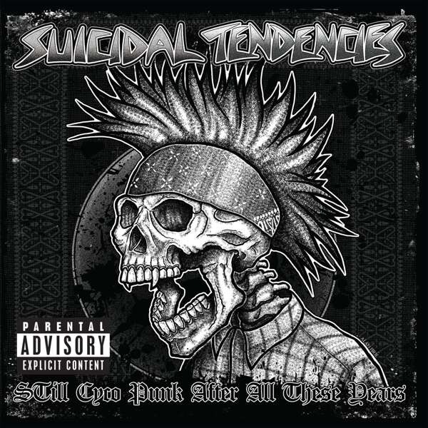 SUICIDAL TENDENCIES, still cyco punk after all these years cover