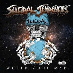 SUICIDAL TENDENCIES, world gone mad cover