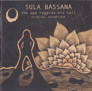 SULA BASSANA – the ape reagards his tail (CD, LP Vinyl)