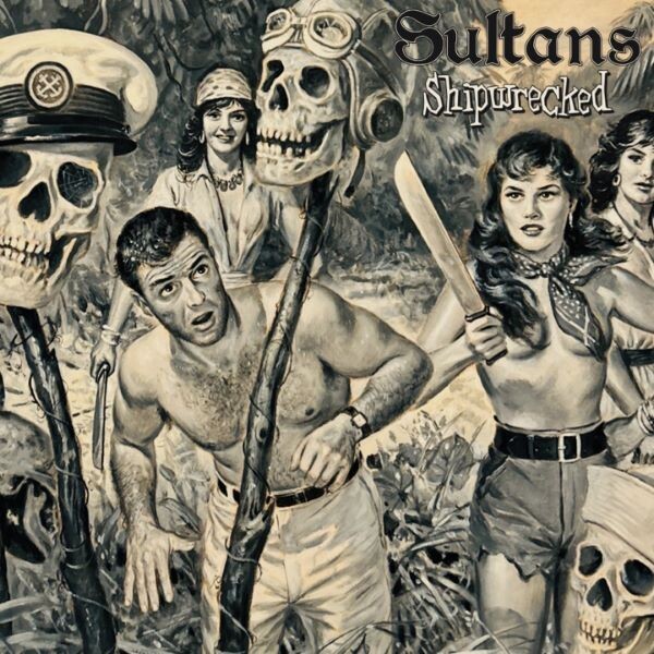 SULTANS – shipwrecked (LP Vinyl)
