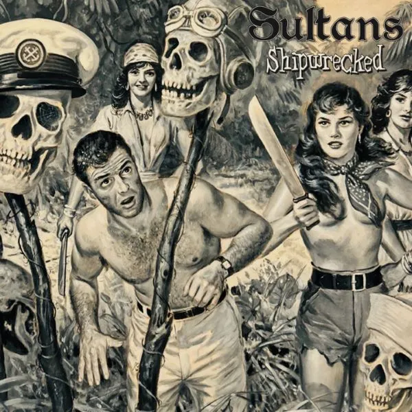 SULTANS – shipwrecked (LP Vinyl)