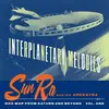 SUN RA AND HIS ARKESTRA – interplanetary melodies vol.01 (LP Vinyl)