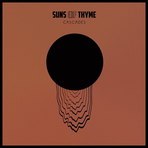 SUNS OF THYME – cascades (CD, LP Vinyl)