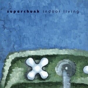 SUPERCHUNK, indoor living (remastered) cover
