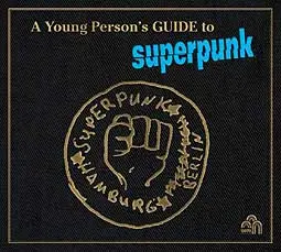 SUPERPUNK – a young person´s guide to... (CD, LP Vinyl)