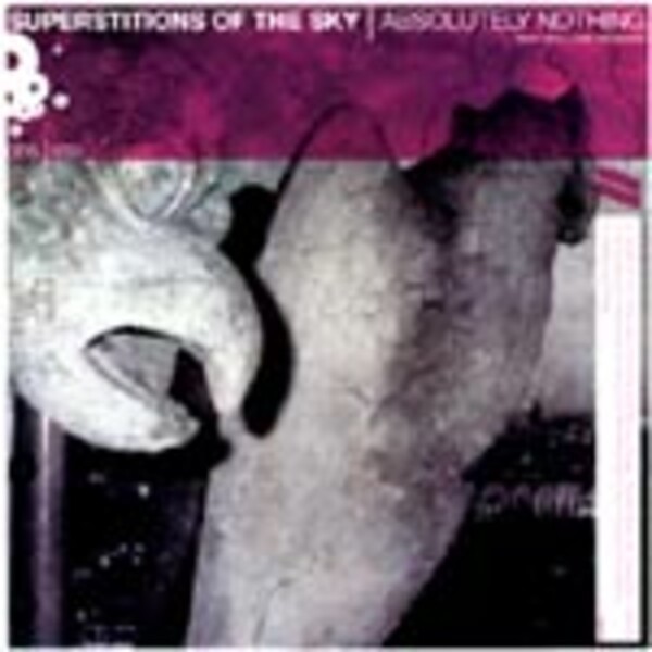 SUPERSTITIONS OF THE SKY, absolutly nothing SUPERSTITIONS OF THE SKY, absolutly nothing cover