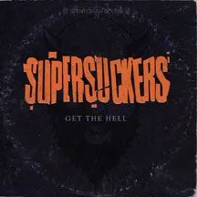 SUPERSUCKERS – get the hell (LP Vinyl)