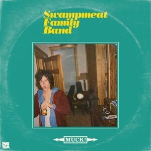 SWAMPMEAT FAMILY BAND – muck! (LP Vinyl)