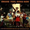 SWANS – feel good now (LP Vinyl)