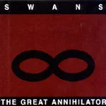 SWANS – great annihilator (CD, LP Vinyl)